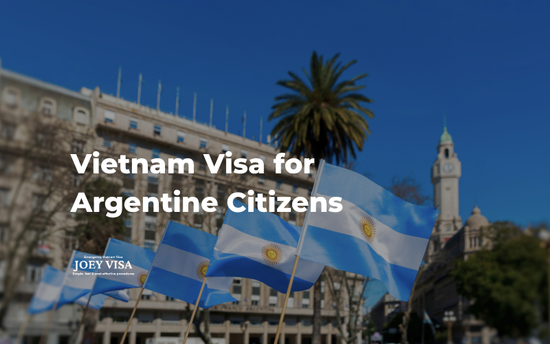 Vietnam Visa for Argentine citizens.