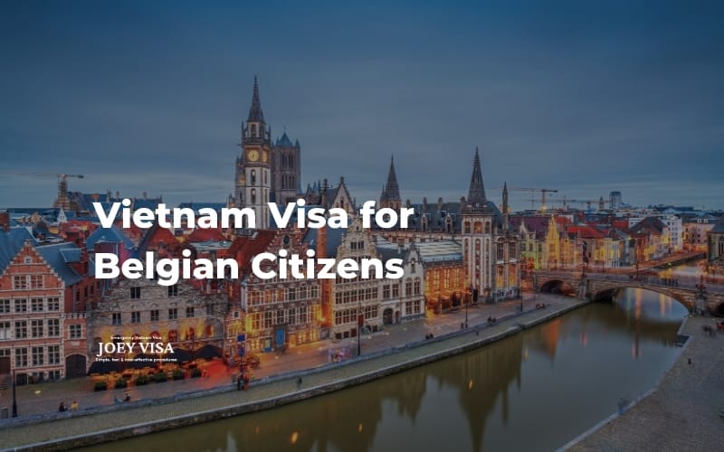 Vietnam Visa for Belgian citizens.