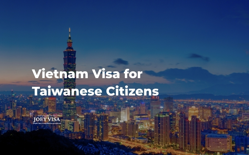 Vietnam Visa for Taiwanese Citizens