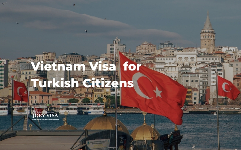 Vietnam Visa for Turkish Citizens.