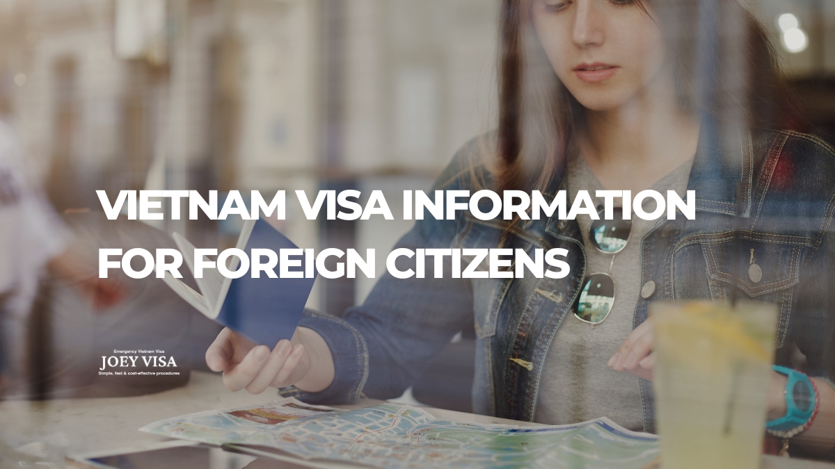 Vietnam Visa Information for Foreign Citizens