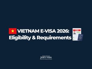 Vietnam E-visa 2026: Eligibility & Requirements