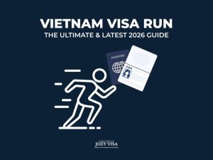 Vietnam Visa Run: The Ultimate & Latest 2026 Guide