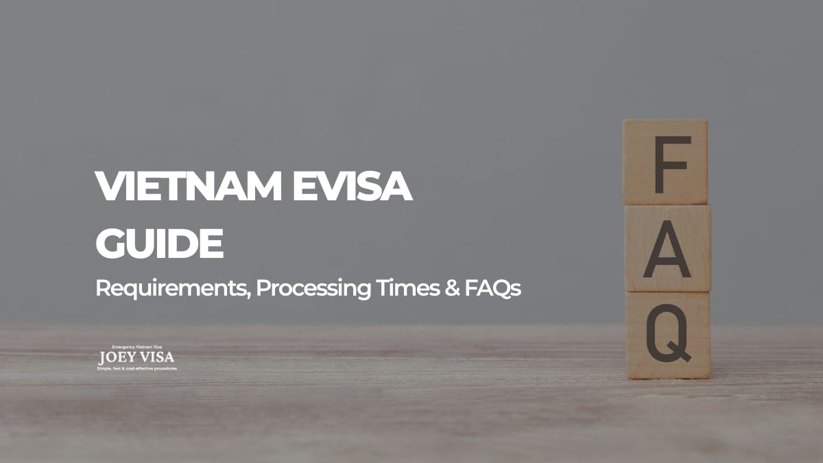 Vietnam eVisa Guide: Requirements, Processing Times & FAQs