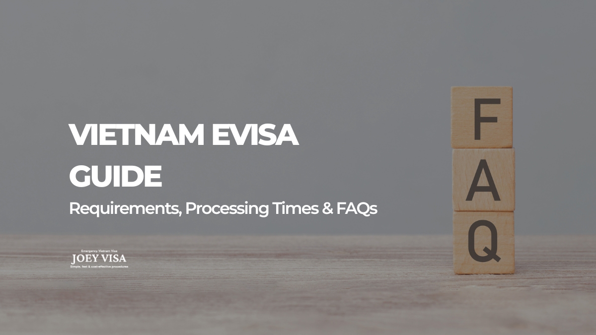 Vietnam eVisa Guide: Requirements, Processing Times & FAQs
