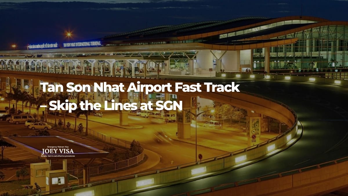 Tan Son Nhat Airport Fast Track – Skip the Lines at SGN