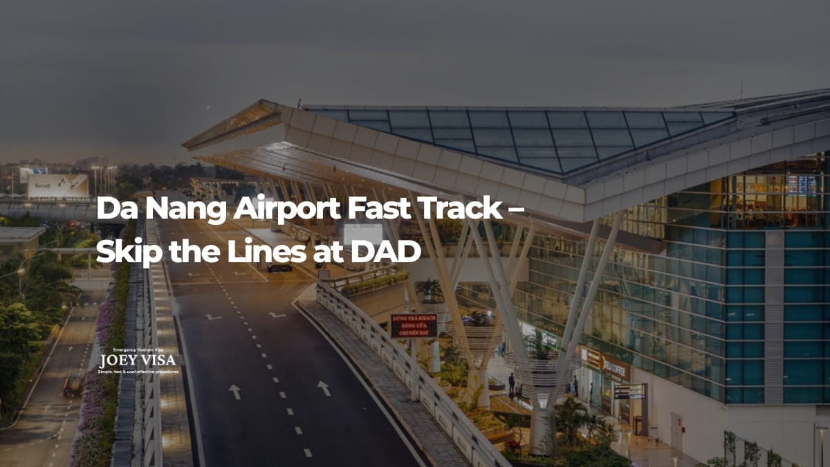 Da Nang Airport Fast Track – Skip the Lines at DAD